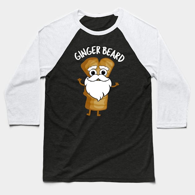 Ginger Beard Funny Gingerbread Food Pun Baseball T-Shirt by punnybone